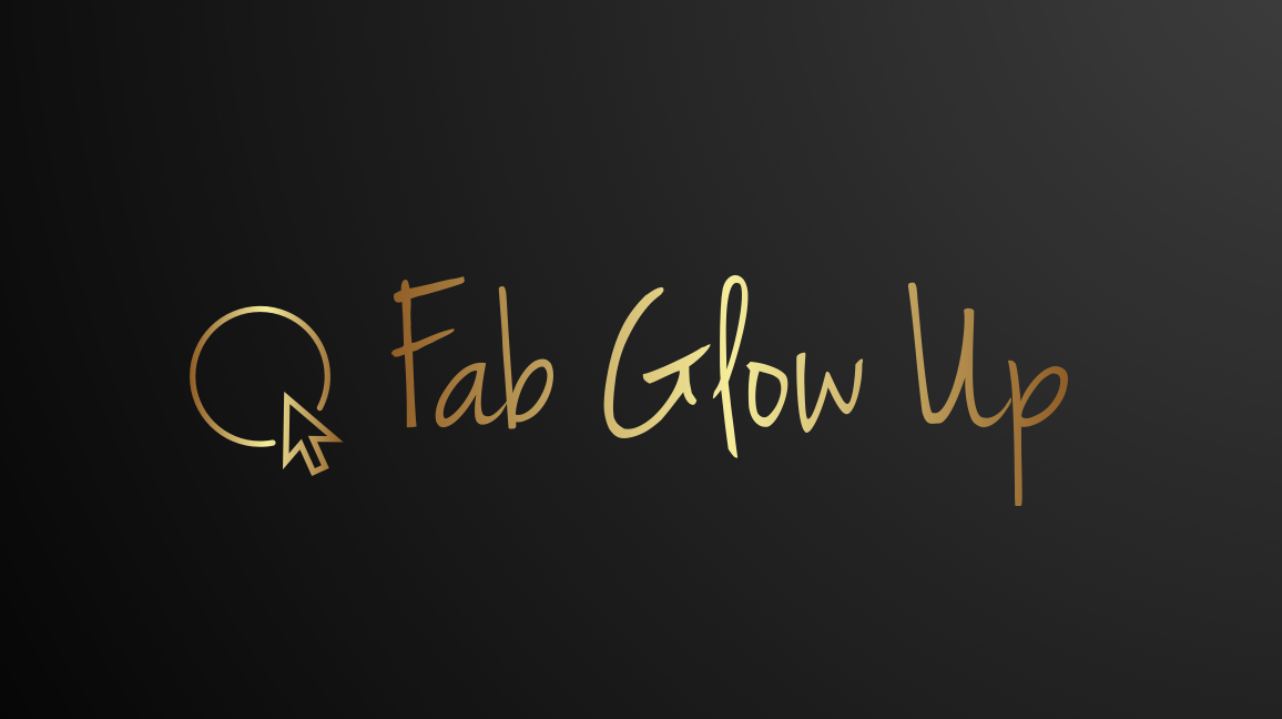 Fab Glow Up